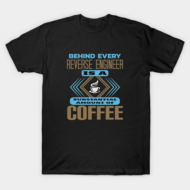 Behind Every Reverse Engineer T-Shirt by DFIR Diva